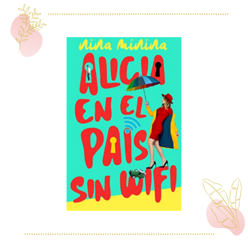 Alicia en el país sin wifi, de Nina Minina