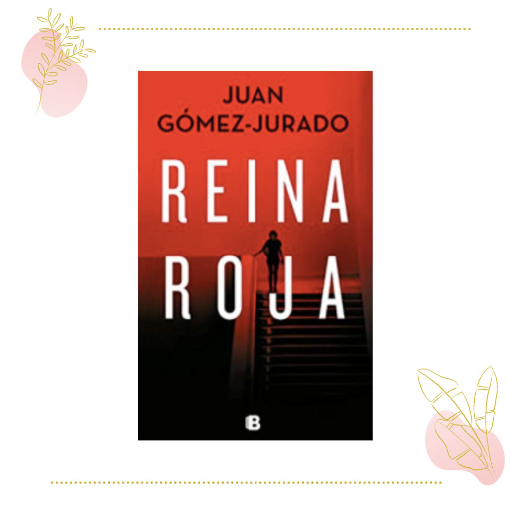 Reina roja, de Juan Gómez Jurado