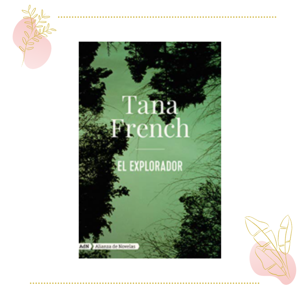 El explorador de Tana French