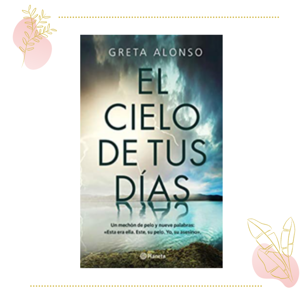 El cielo de tus días de Greta Alonso