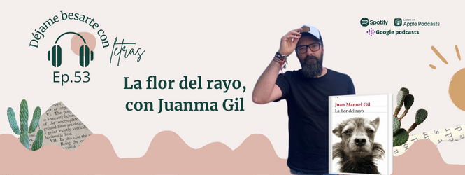 la flor del rayo de juanma gil